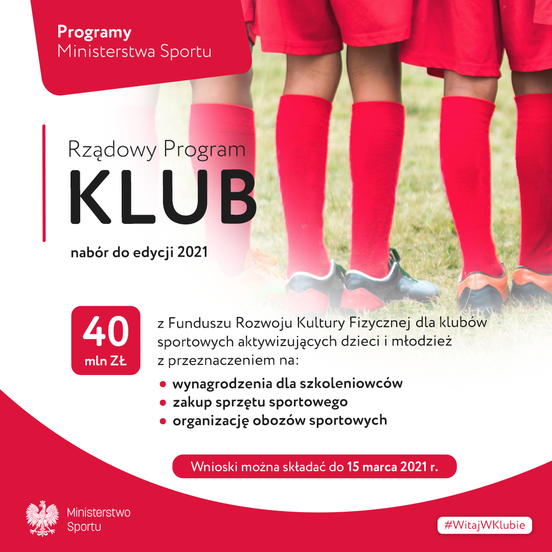 Ruszyła kolejna edycja Rządowego Programu KLUB 2021. Dzięki temu programowi do małych i średnich klubów sportowych w całej Polsce trafi 40 mln zł. Te środki to ogromne rządowe wsparcie mające na celu upowszechnianie aktywności fizycznej wśród dzieci i młodzieży.