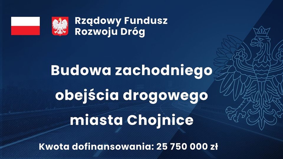Dofinansowanie w ramach Rządowego Funduszu Rozwoju Dróg pozwoli na budowę zachodniego obejścia drogowego miasta Chojnice.