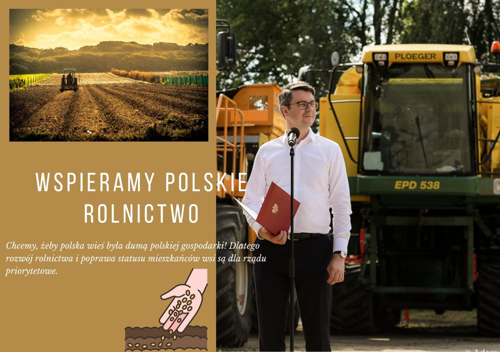 Poseł Piotr Müller podkreśla, że polska wieś jest dumą polskiej gospodarki, dlatego rozwój rolnictwa i poprawa statusu mieszkańców wsi są dla rządu Prawa i Sprawiedliwości priorytetowe. Oto, jak rząd wspiera polskie rolnictwo.